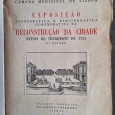 EXPOSIÇÃO ICONOGRÁFICA E BIBLIOGRÁFICA COMEMORATIVA DA RECONSTRUÇÃO DA CIDADE DEPOIS DO TERRAMOTO DE 1755