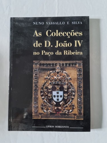 AS COLECÇÕES DE D. JOÃO V NO PAÇO DA RIBEIRA