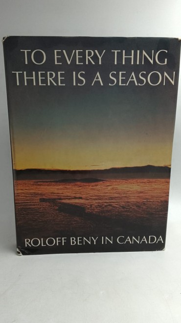 «To everything there is a season. Rolof Beny in Canada»