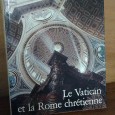 LE VATICAN ET LA ROME CHRÉTIENNE