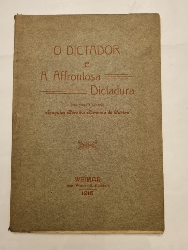 O DICTADOR E A AFFRONTOSA DICTADURA