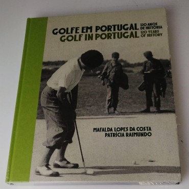 GOLF EM PORTUGAL120 ANOS DE HISTÓRIA