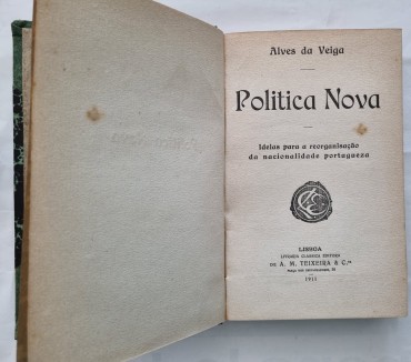 POLITICA NOVA IDEIAS PARA A REORGANIZAÇÃO DA NACIONALIDADE PORTUGUEZA