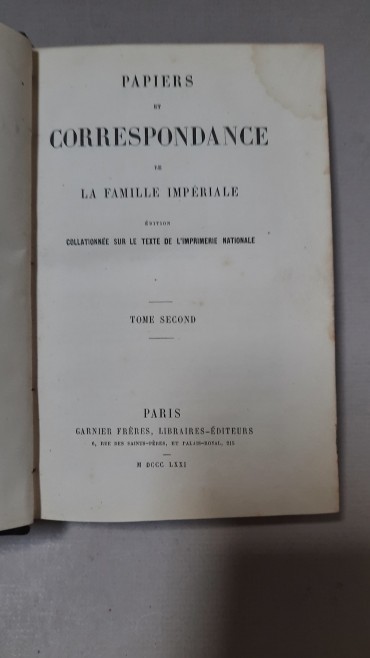 Papiers et Correspondance de La Famille Impériale