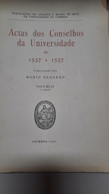 Actas dos Concelhos da Universidade de 1537 a 1557