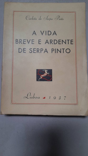 A Vida Breve e Ardente de Serpa Pinto