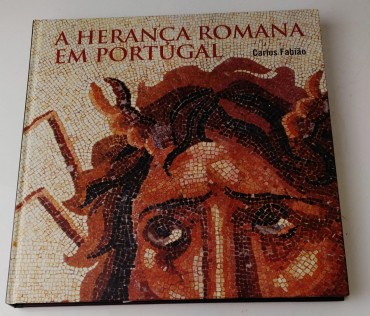 A HERANÇA ROMANA EM PORTUGAL