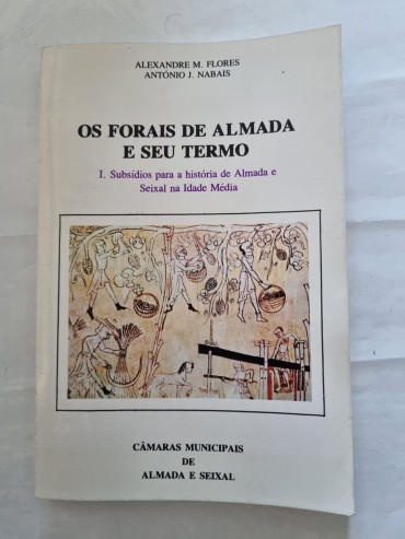 OS FORAIS DE ALMADA E SEU TERMO 