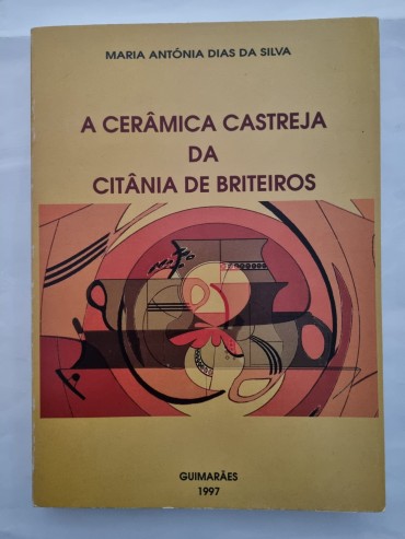 A CERÂMICA CASTREJA DA CITÂNIA DE BRITEIROS 