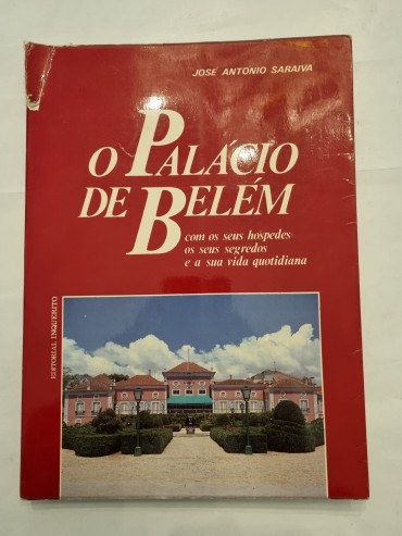 O PALÁCIO DE BELÉM COM OS SEUS HOSPEDES, OS SEUS SEGREDOS E A SUA VIDA QUOTIDIANA