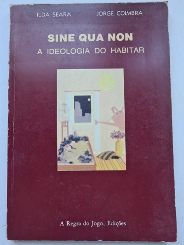 SINE QUA NON A IDEOLOGIA DO HABITAR