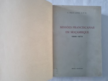 MISSÕES FRANCISCANAS EM MOÇAMBIQUE 1898-1970