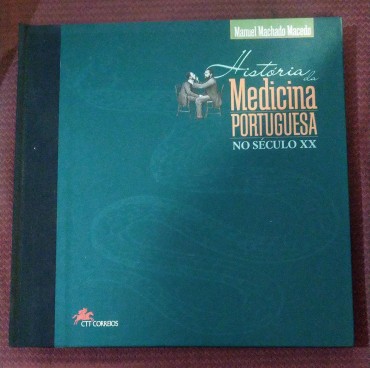 HISTÓRIA DA MEDICINA PORTUGUESA NO SÉCULO XX