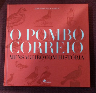 O POMBO CORREIO - MENSAGEIRO COM HISTÓRIA