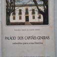 PALÁCIO DOS CAPITÃES-GENERAIS SUBSIDIOS PARA A SUA HISTÓRIA 