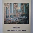 O ORGÃO NA HISTÓRIA E NA ARTE 