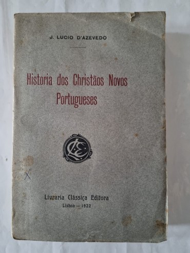 HISTÓRIA DOS CHRISTÃOS NOVOS PORTUGUESES 