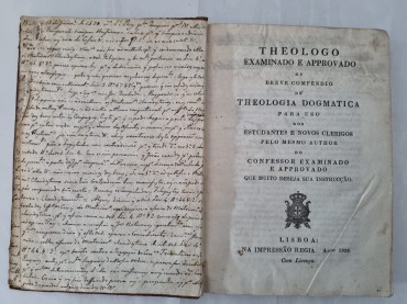 THEOLOGO EXAMINADO E APPROVADO OU BREVE COMPENDIO DE THEOLOGIA DOGMATICA PARA USO DOS ESTUDANTES E NOVOS CLERIGOS 