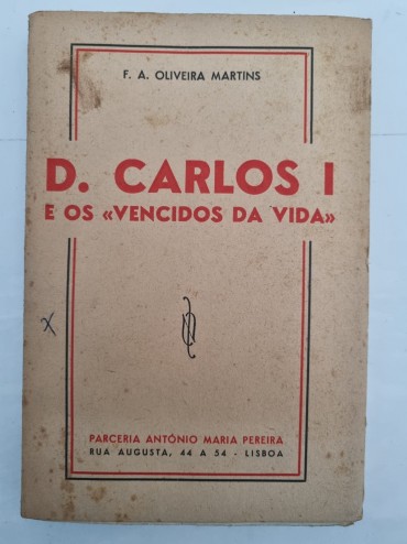 D. CARLOS I E OS “VENCIDOS DA VIDA”