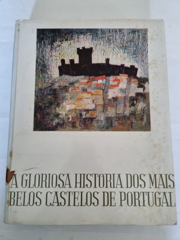 GLORIOSA HISTÓRIA DOS MAIS BELOS CASTELOS DE PORTUGAL 