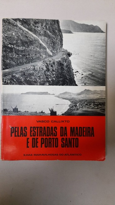 Pelas Estradas da Madeira e de Porto Santo