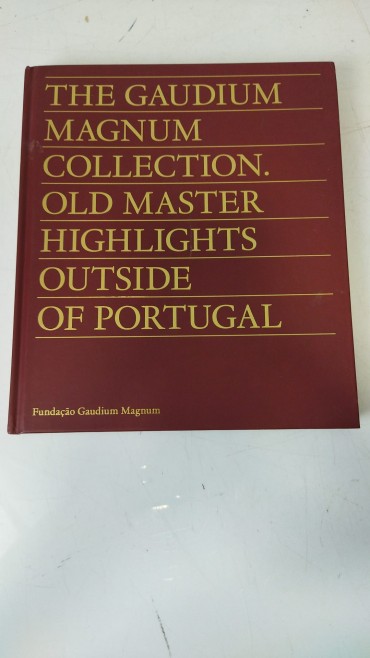 The Magnum Collection. Old Master Highlights Outside of Portugal