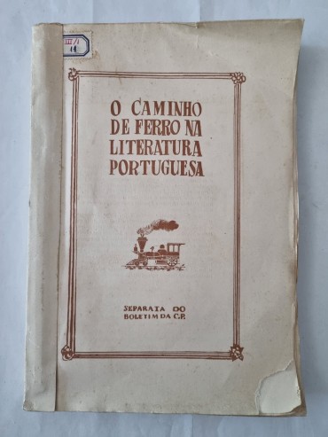 O CAMINHO DE FERRO NA LITERATURA PORTUGUESA 
