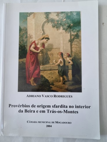 PROVÉRBIOS DE ORIGEM SFARDITA NO INTERIOR DA BEIRA E EM TRÁS-OS.MONTES
