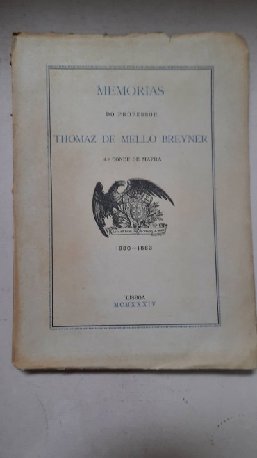 Memorias do Professor Thomaz de Mello Breyner	4º Conde de Mafra