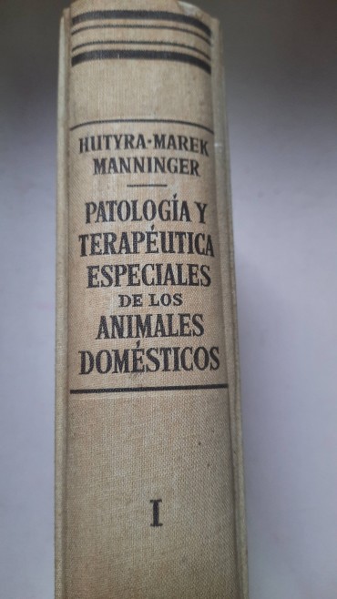 Patologia y Terapeutica Especiales de los Animales Domesticos