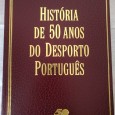 HISTÓRIA DE 50 ANOS DO DESPORTO PORTUGUÊS