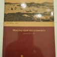 MACAU QUE EU CONHECI ANOS 20 E 30 