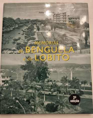 MEMÓRIAS DE BENGUELA E DO LOBITO 