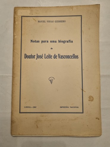 NOTAS PARA UMA BIOGRAFIA DO DOUTOR JOSÉ LEITE DE VASCONCELLOS