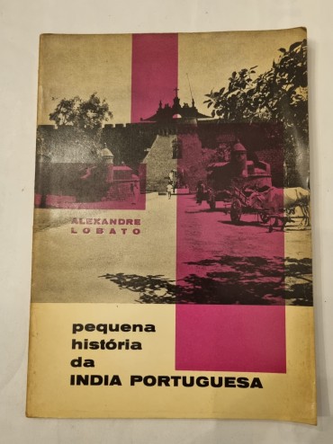 PEQUENA HISTÓRIA DA INDIA PORTUGUESA