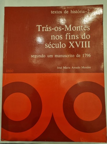 TRÁS-OS MONTES NOS FINS DO SÉCULO XVIII