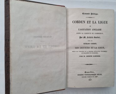 COBDEN ET LA LIGUE OU L `AGITATION ANGLAISE POUR LA LIBERTÉ DU COMMERCE 