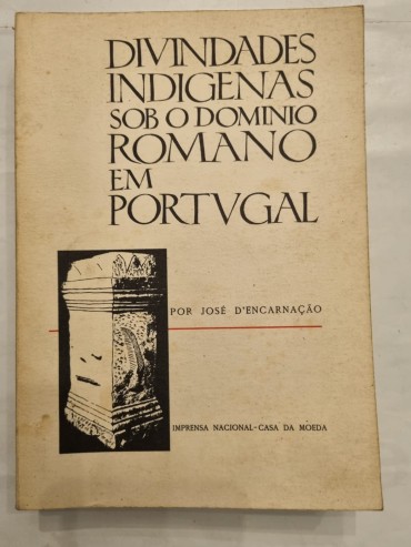 DIVINDADES INDIGENAS SOB O DOMINIO ROMANO EM PORTUGAL 