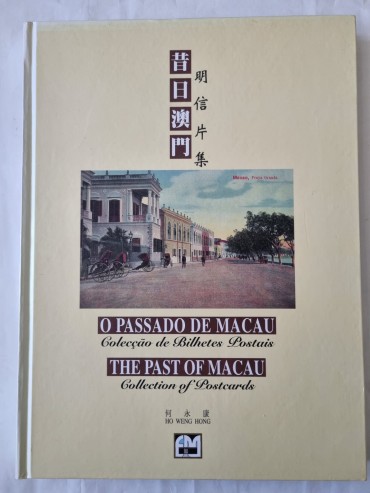 O PASSADO DE MACAU COLECÇÃO DE BILHETES POSTAIS 