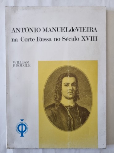 ANTÓNIO MANUEL DE VIEIRA NA CORTE RUSSA NO SÉCULO XVIII
