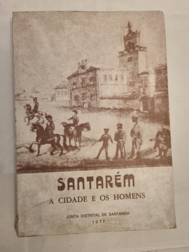 SANTARÉM A CIDADE E OS HOMENS