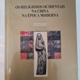 OS RELIGIOSOS OCIDENTAIS NA CHINA NA ÉPOCA MODERNA 