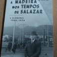 A MADEIRA NOS TEMPOS DE SALAZAR A ECONOMIA 1926-1974