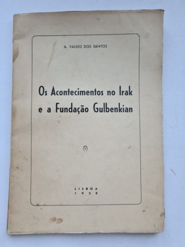 OS ACONTECIMENTOS NO IRAK E A FUNDAÇÃO GULBENKIAN