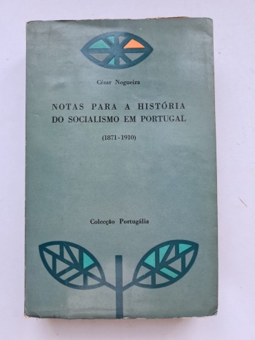 NOTAS PARA A HISTÓRIA DO SOCIALISMO EM PORTUGAL (1871-1910)
