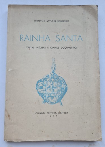 RAINHA SANTA CARTAS INÉDITAS E OUTROS DOCUMENTOS