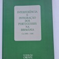 INTERFERÊNCIA E INTEGRAÇÃO DOS PORTUGUESES NA BIRMÂNIA 1580-1630