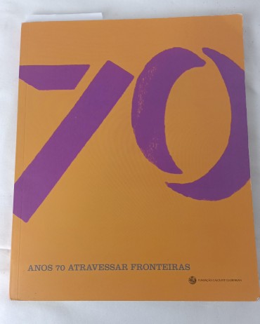 Anos 70 - Atravessar Fronteiras 