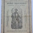 VERDADEIRA HISTORIA DA VIDA E CRIMES DO CELEBRE SALTEADOR DE MIDÕES, JOÃO BRANDÃO
