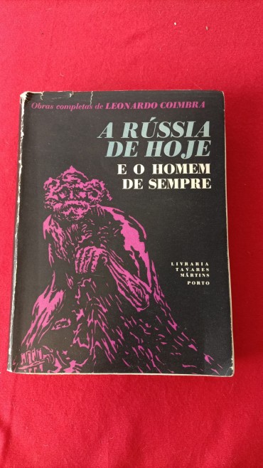 Leonardo Coimbra. A Rússia de hoje e o homem de sempre 